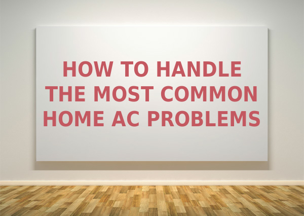 How to handle the most common ac problems graphic