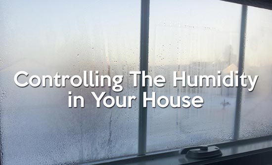 Reducing the humidity in your home